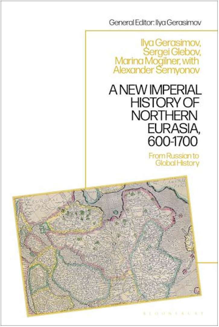 A New Imperial History of Northern Eurasia: From Russian to Global History, Volume 1