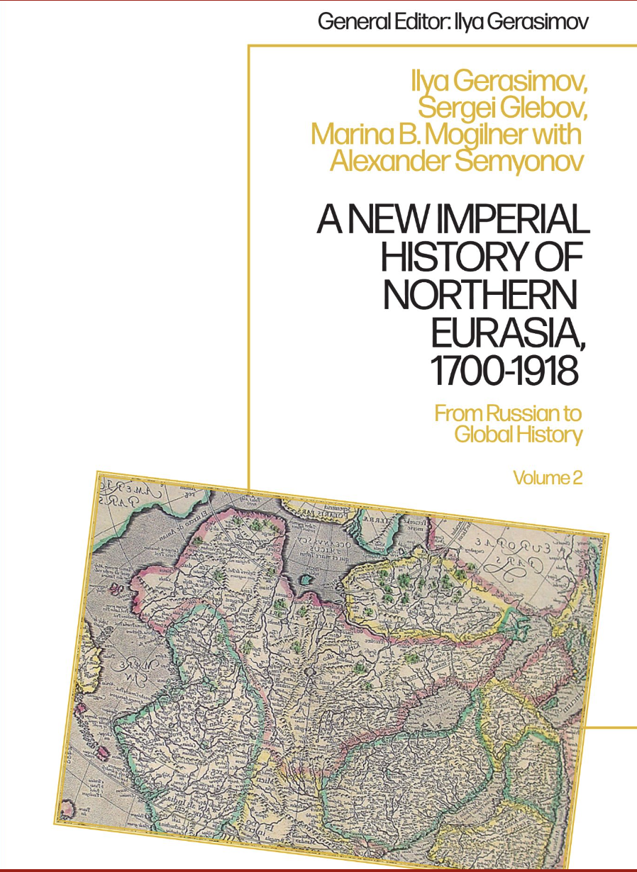 A New Imperial History of Northern Eurasia: From Russian to Global History, Volume 2